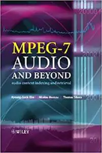 MPEG-7 Audio and Beyond: Audio Content Indexing and Retrieval