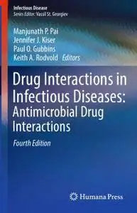 Drug Interactions in Infectious Diseases: Antimicrobial Drug Interactions, Fourth Edition (repost)