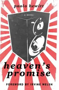 «Heaven's Promise» by Irvine Welsh, Paolo Hewitt