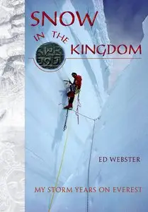 Snow in the Kingdom: My Storm Years on Everest (repost)