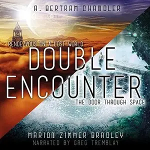 Double Encounter: Rendezvous on a Lost World & The Door Through Space [Audiobook]
