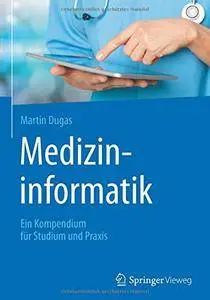 Medizininformatik: Ein Kompendium für Studium und Praxis [Repost]