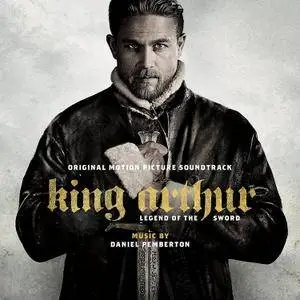 Daniel Pemberton - King Arthur Legend of the Sword (Original Motion Picture Soundtrack) (2017)