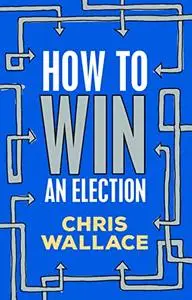 How to Win an Election