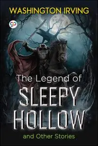 «The Legend of Sleepy Hollow and Other Stories» by Washington Irving