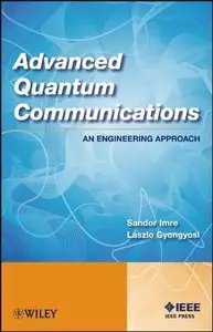 Advanced Quantum Communications: An Engineering Approach (repost)