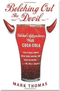 Belching Out the Devil: Global Adventures with Coca-Cola