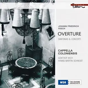 Cappella Coloniensis - Johann Friedrich Fasch: Overture; Sinfonias; Concerti (2009)