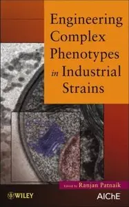 Engineering Complex Phenotypes in Industrial Strains [Repost]