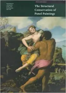 The Structural Conservation of Panel Paintings by Kathleen Dardes