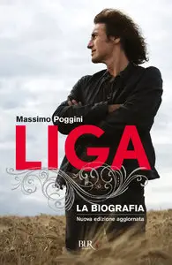 Massimo Poggini - Liga. La biografia (repost)