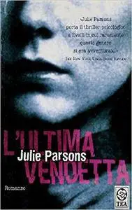 Julie Parsons - L'Ultima Vendetta (2001)