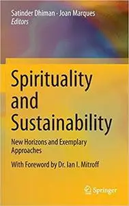 Spirituality and Sustainability: New Horizons and Exemplary Approaches [Repost]