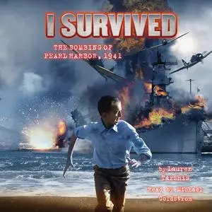 «I Survived #04: I Survived the Bombing of Pearl Harbor, 1941» by Lauren Tarshis