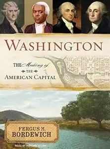 Washington: The Making of the American Capital [Audiobook]