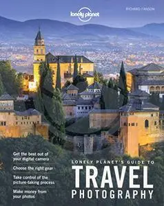 Lonely Planet's Guide to Travel Photography, 5th Edition