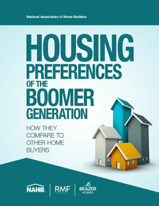 Housing Preferences of the Boomer Generation : How They Compare to Other Home Buyers