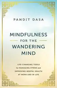 Mindfulness For the Wandering Mind