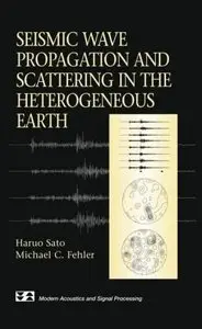 Seismic Wave Propagation and Scattering in the Heterogenous Earth, 2nd edition (repost)