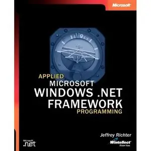 Applied Microsoft .NET Framework Programming (Pro-Developer) (Repost) 