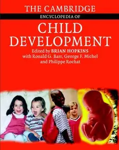 The Cambridge Encyclopedia of Child Development (repost)