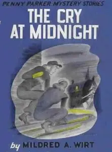 «The Cry at Midnight» by Mildred A.Wirt