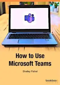 How to Use Microsoft Teams, 2nd edition