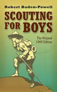 Scouting for Boys: A Handbook for Instruction in Good Citizenship