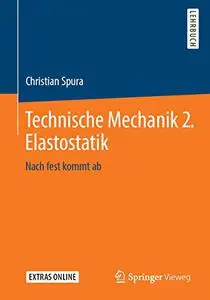 Technische Mechanik 2. Elastostatik: Nach fest kommt ab (Repost)