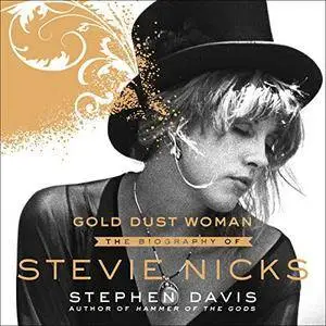 Gold Dust Woman: The Biography of Stevie Nicks [Audiobook]