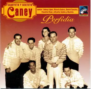 Cuarteto y Sexteto Caney - Perfidia  (1994)