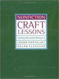 Nonfiction Craft Lessons: Teaching Information Writing K-8