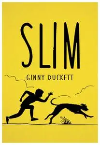 «Slim» by Ginny Duckett