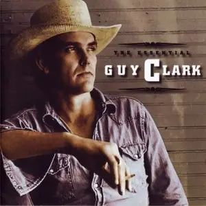 Guy Clark - The Essential Guy Clark (1997)