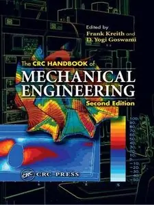 "The CRC Handbook of Mechanical Engineering" ed. by Frank Kreith, D. Yogi Goswami