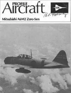 The Mitsubishi A6M2 Zero-Sen (Aircraft Profile Number 129) (Repost)