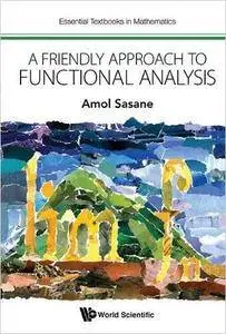 A Friendly Approach to Functional Analysis