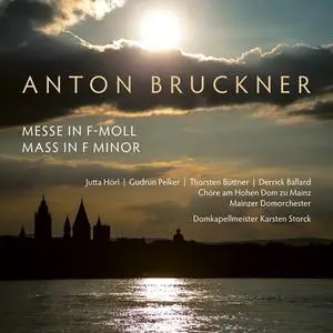 Mainz Cathedral Choir - Bruckner: Mass No. 3 in F Minor, WAB 28 (Live) (2018) [Official Digital Download]