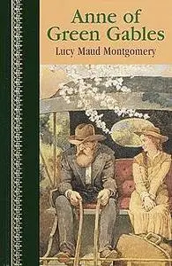 «Anne of Green Gables» by Lucy Maud Montgomery