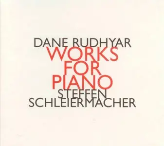 Dane Rudhyar - Works for Piano - Steffen Schleiermacher (2004)