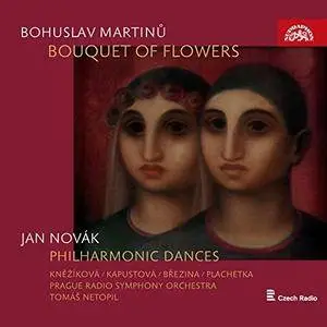 VA - Martinů: Bouquet of Flowers - Novák: Philharmonic Dances (2017)