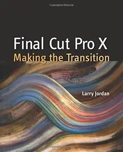 Final Cut Pro X: Making the Transition