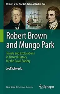 Robert Brown and Mungo Park
