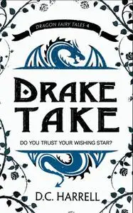 «Drake Take» by D.C. Harrell