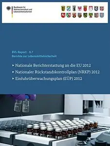 Berichte zur Lebensmittelsicherheit: Nationale Berichterstattung an die EU 2012