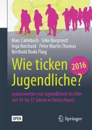 Wie ticken Jugendliche 2016?: Lebenswelten von Jugendlichen im Alter von 14 bis 17 Jahren in Deutschland (Repost)