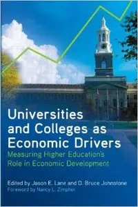 Universities and Colleges as Economic Drivers: Measuring Higher Education's Role in Economic Development