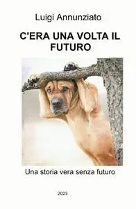 C’ERA UNA VOLTA IL FUTURO