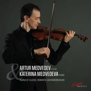 Artur Medvedev, Katerina Medvedeva - Pearls of Classic, Romantic & Modern Music (2023)