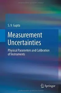 Measurement Uncertainties: Physical Parameters and Calibration of Instruments (repost)
